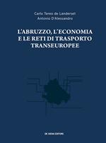L' Abruzzo, l'economia e le reti di trasporto transeuropee