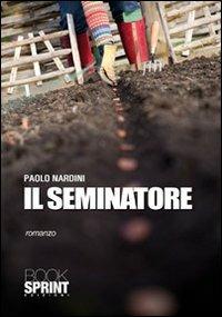 Il seminatore - Paolo Nardini - copertina