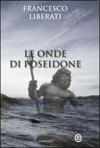 Le onde di Poseidone - Francesco Liberati - copertina