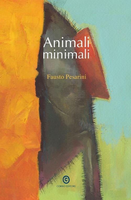 Animali minimali - Fausto Pesarini - copertina