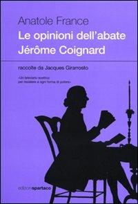 Le opinioni dell'abate Jérðme Coignard raccolte da Jacques Girarrosto - Anatole France - copertina