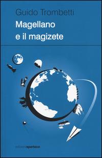 Magellano e il magizete - Guido Trombetti - copertina