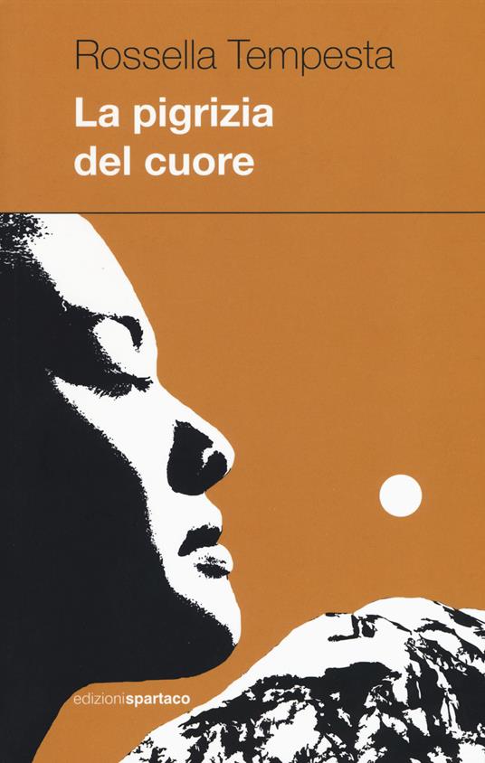 La pigrizia del cuore - Rossella Tempesta - copertina