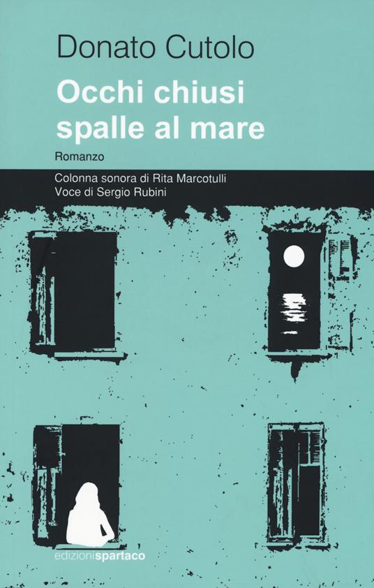 Occhi chiusi spalle al mare. Con Contenuto digitale per download e accesso online - Donato Cutolo - copertina