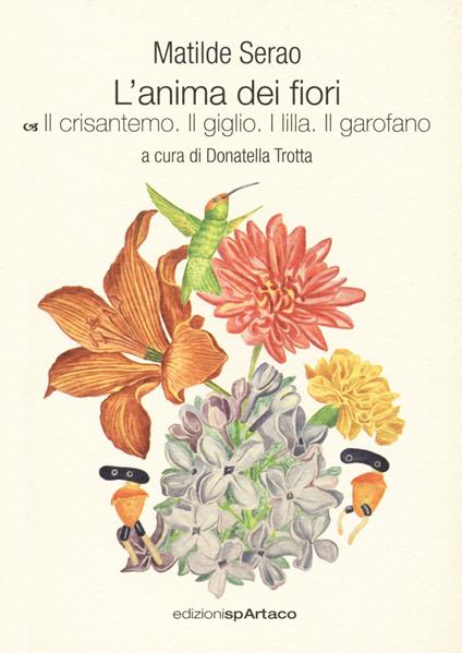L'anima dei fiori. Vol. 5: Il crisantemo. Il giglio. I lilla. Il garofano - Matilde Serao - copertina