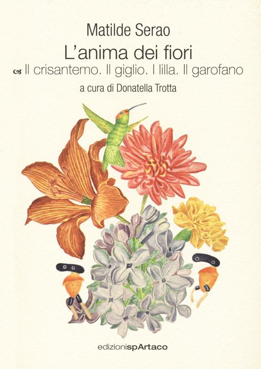 L'anima dei fiori. Vol. 5: Il crisantemo. Il giglio. I lilla. Il garofano - Matilde Serao - copertina