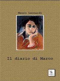 Il diario di Marco - Mauro Leonardi - ebook