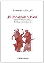 Gli scappati di casa. Storia semiseria della fondazione di Zancle