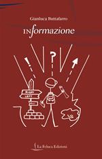 InFormazione. Indagine sui processi educativi dell'uomo: dal concetto di identità culturale ai principali metodi pedagogici e metodologici adottati nell'Istituzione scolastica