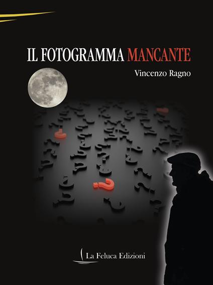 Il fotogramma mancante - Vincenzo Ragno - copertina