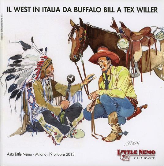 Il West in Italia. Da Buffalo Bill a Tex Willer - copertina