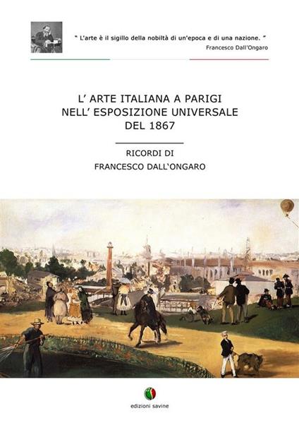 L’arte italiana a Parigi nell'esposizione universale del 1867 - Francesco Dall'Ongaro - ebook