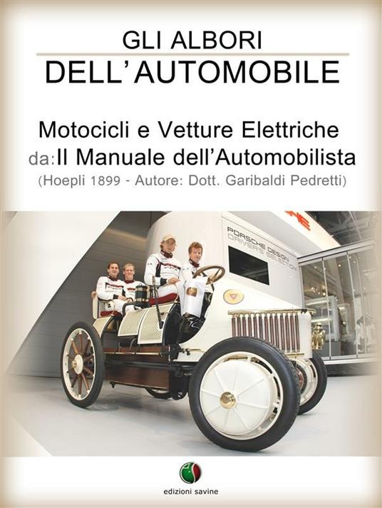 Gli albori dell’automobile - Motocicli e Vetture Elettriche - Garibaldi Pedretti - ebook