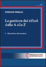 La gestione dei rifiuti dalla A alla Z. 420 problemi, 420 soluzioni