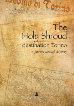 Libro The holy shroud destination Torino. A journey through mystery 
