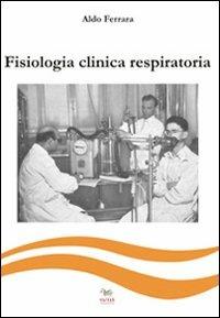 Fisiologia clinica respiratoria - Aldo Ferrara - copertina