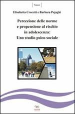 Percezione della norme e propensione al rischio in adolescenza. Uno studio psicosociale