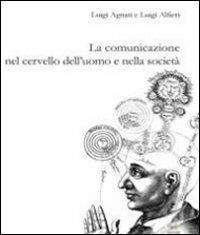 La comunicazione nel cervello dell'uomo e nella società - copertina