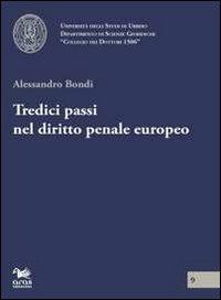 Tredici passi nel diritto penale europeo - Alessandro Bondi - copertina