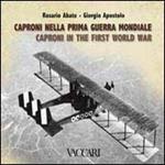 Caproni nella prima guerra mondiale. Ediz. italiana e inglese