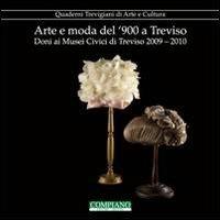 Arte e moda del '900 a Treviso. Doni ai musei civici di Treviso (2009-2010) - copertina