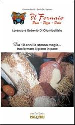 Lorenzo e Roberto Di Giambattista «il fornaio». 10 anni di attività