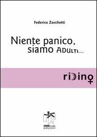 Niente panico, siamo adulti - Federica Zacchetti - copertina