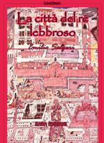 La città del re lebbroso. Nuova ediz.