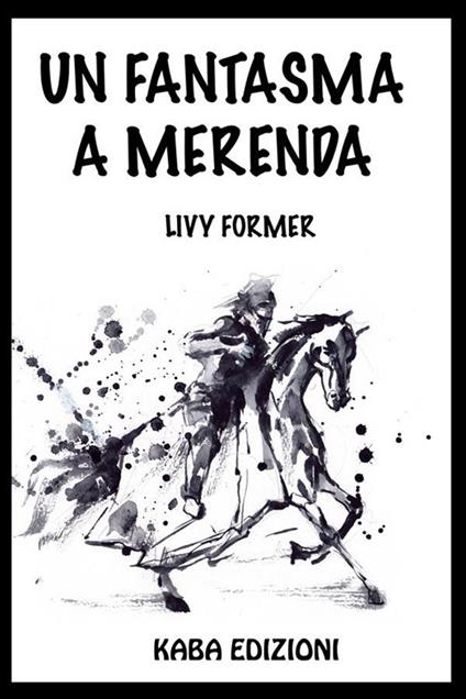 Un fantasma a merenda - Livy Former - ebook