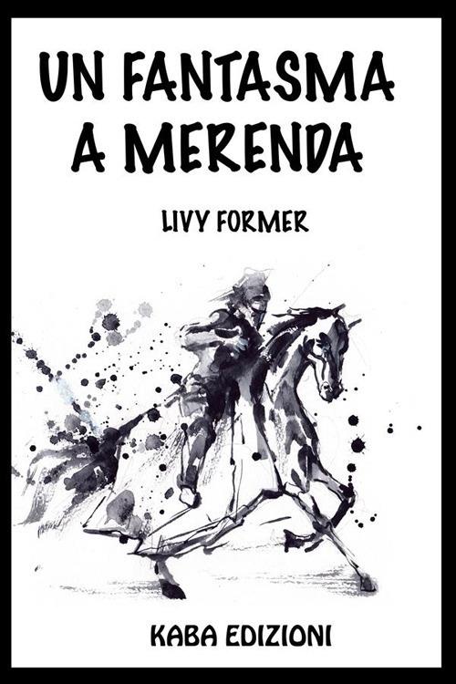 Un fantasma a merenda - Livy Former - ebook