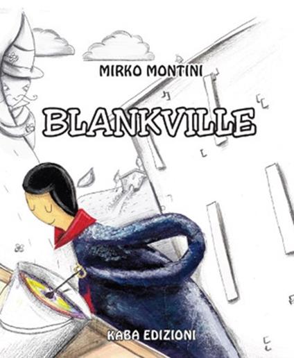 Blankville. Nuova ediz. - Mirko Montini - copertina