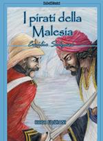 I pirati della Malesia. Nuova ediz.