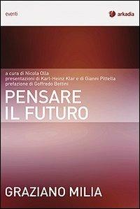 Pensare il futuro - Graziano Milia - copertina