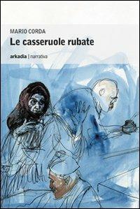 Le casseruole rubate - Mario Corda - copertina