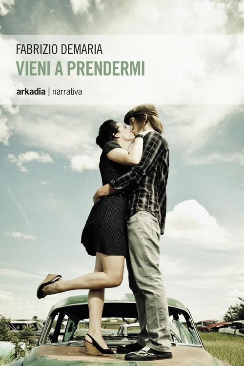 Vieni a prendermi - Fabrizio Demaria - copertina