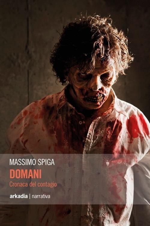 Domani. Cronaca del contagio - Massimo Spiga - copertina