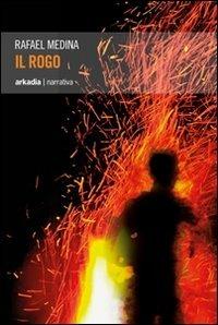 Il rogo - Rafael Medina - copertina