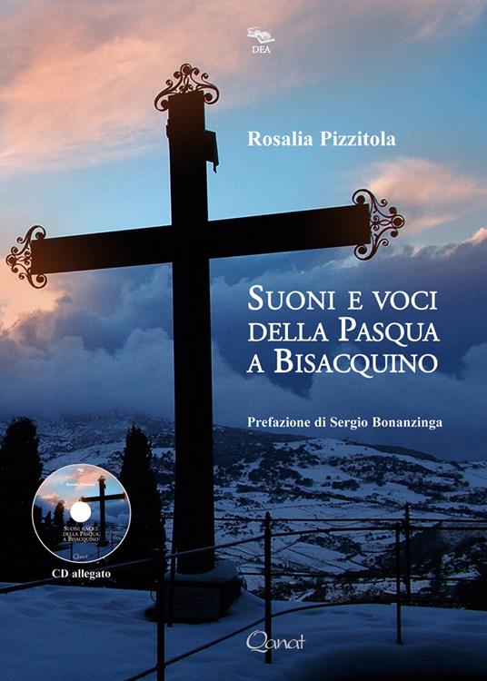 Suoni e voci della Pasqua a Bisacquino. Ediz. illustrata. Con CD-Audio - Rosalia Pizzitola - copertina