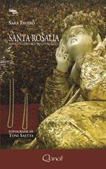Santa Rosalia. Immagini, curiosità, preghiere, canti
