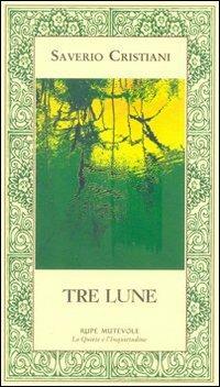 Tre lune - Saverio Cristiani - copertina