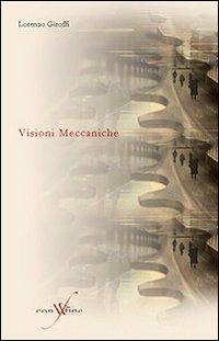 Visioni meccaniche - Lorenzo Giroffi - copertina