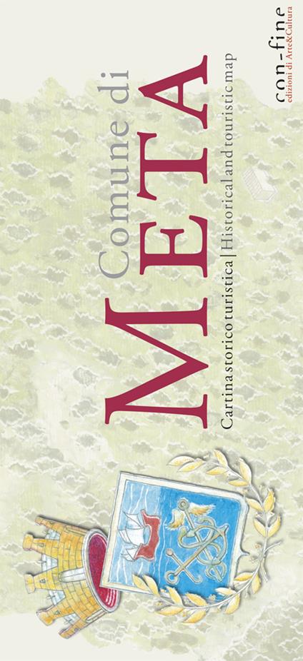 Comune di Meta. Cartina storico turistica-Historical and touristic map. Ediz. bilingue - Andrea Fienga - copertina