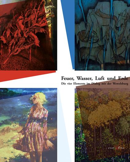 Feuer, wasser, luft und erde. Die vier elemente im dialog mit der Wewelsburg. Fuoco, acqua, aria e terra. I quattro elementi in dialogo con Wewelsburg - copertina