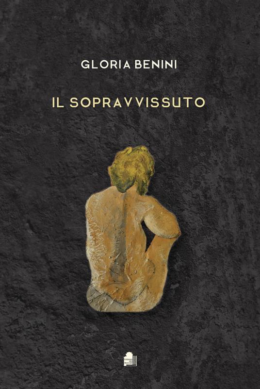 Il sopravvissuto - Gloria Benini - copertina