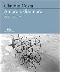 Amore e sisamore. Poesie (1970-1979) - Claudio Costa - copertina
