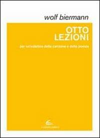 Otto lezioni per un'estetica della canzone e della poesia - Wolf Biermann - copertina