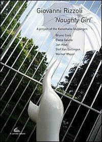 Naughty girl. Ediz. multilingue - Giovanni Rizzoli - copertina