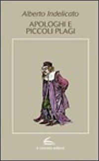 Apologhi e piccoli plagi - Alberto Indelicato - copertina