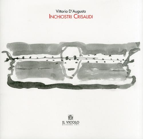 Vittorio D'Augusta. Inchiostri Crisalidi-Casare Padovani. Farfalle Aforismi. Ediz. illustrata - copertina