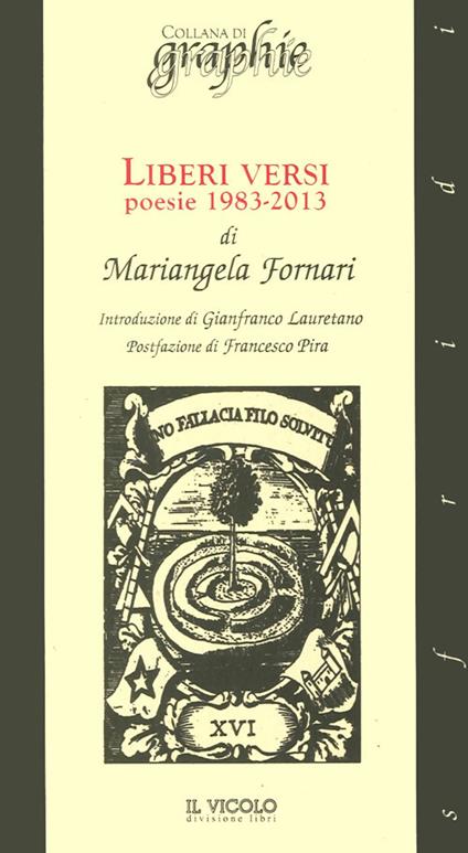 Liberi versi. Poesie 1983-2013 - Mariangela Fornari - copertina